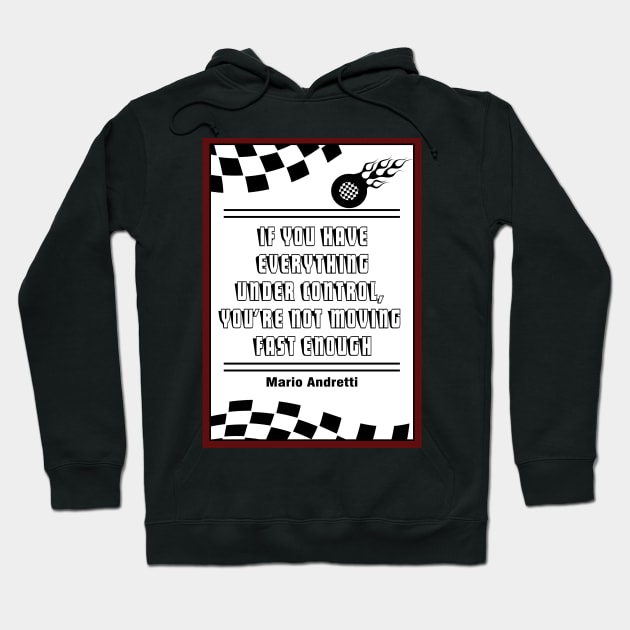 Mario Andretti Sports quotes Hoodie by creativeideaz